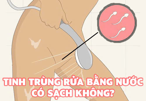 Tinh trùng rửa bằng nước có sạch không?